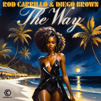 The Way by Rod Carrillo