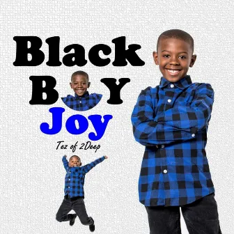 Black Boy Joy by Tez