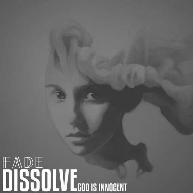 Dissolve (God Is Innocent)