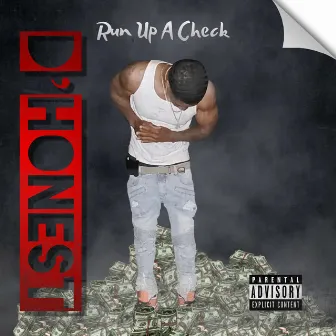 Run Up A Check by D'honest