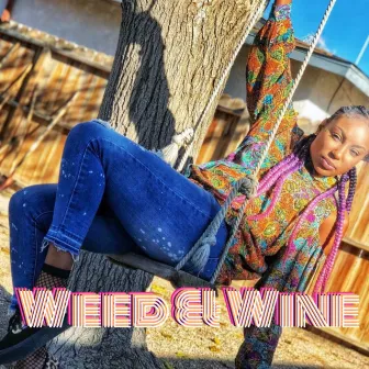 Weed & Wine by La Femme Nikita