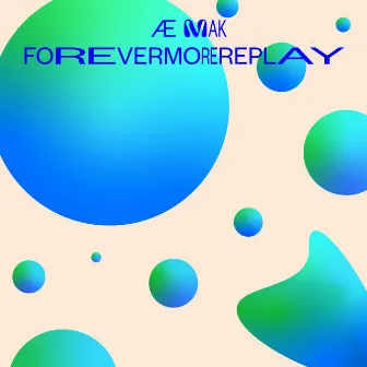 forevermorereplay by Æ MAK