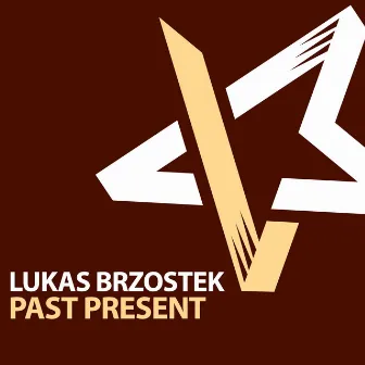 Past Present by Lukas Brzostek