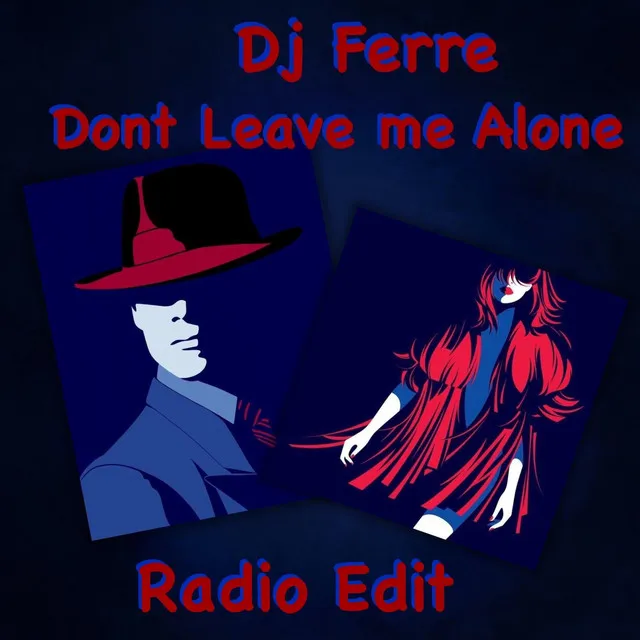 Don't leave me alone (radio edit)