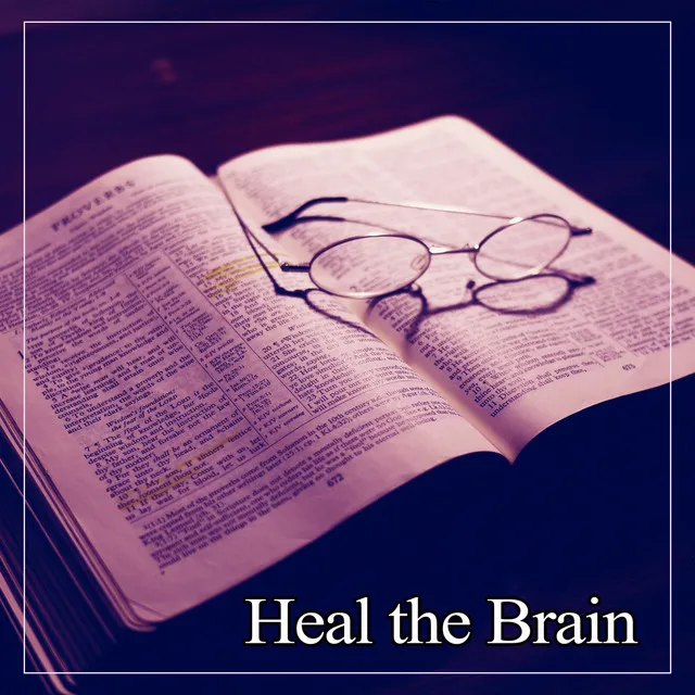 Heal the Brain – New Age Study Music, Focus on Task, Learning Fast, Hard Work