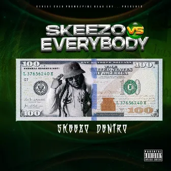 Skeezo Versus Everybody by Skeezo Deniro