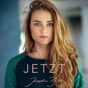 Jetzt by Josephin Busch