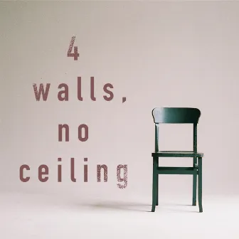 4 Walls, No Ceiling by Kahu