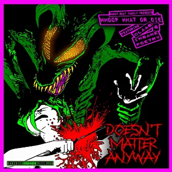 DOESN'T MATTER ANYWAY by Apock