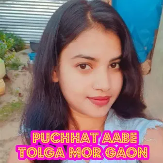 Puchhat Aabe Tolga Mor Gaon by 