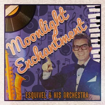 Moonlight Enchantment by Esquivel And His Orchestra