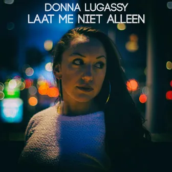 Laat Me Niet Alleen by Donna Lugassy