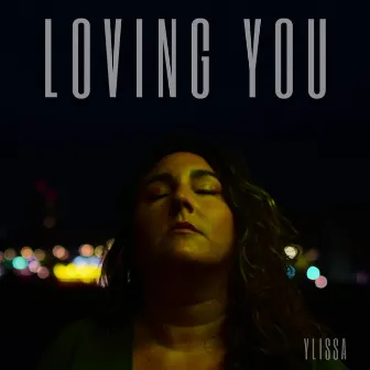 Loving You by Ylissa