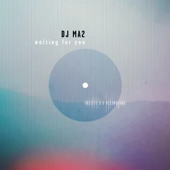 Waiting for You by DJ Ma2