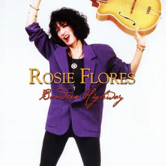 Bandera Highway by Rosie Flores