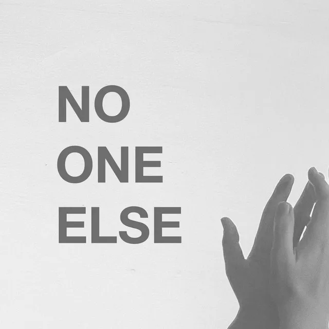 No One Else