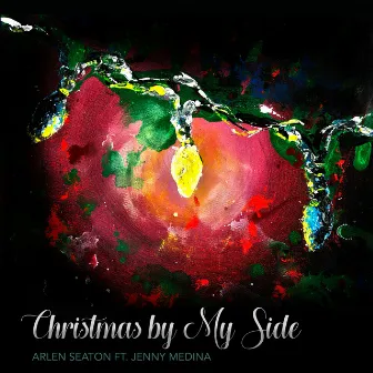 Christmas by My Side by Arlen Seaton