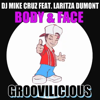 Body & Face by DJ Mike Cruz