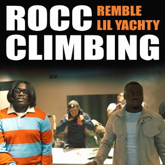 Rocc Climbing (feat. Lil Yachty) by Remble