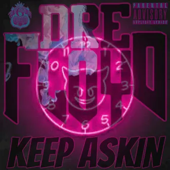 Keep Askin by Dre Floyd