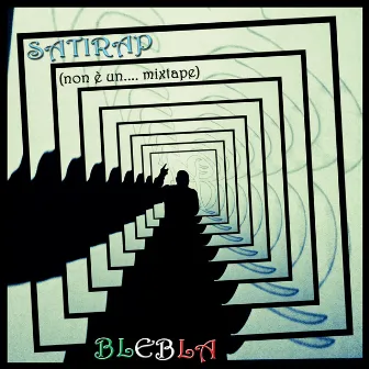 SATIRAP ( non è un.... mixtape ) by Blebla