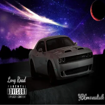 Long Road by YBGmrrealtalk