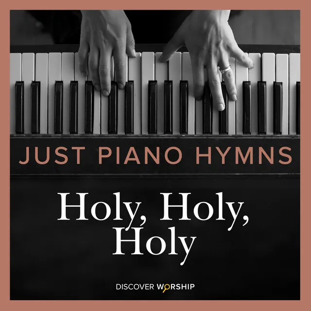 Just Piano Hymns: Holy, Holy, Holy