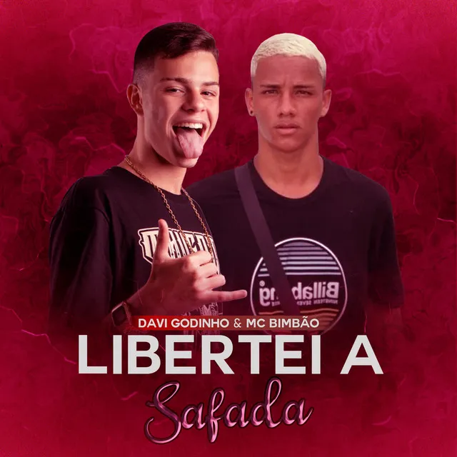 Libertei a Safada