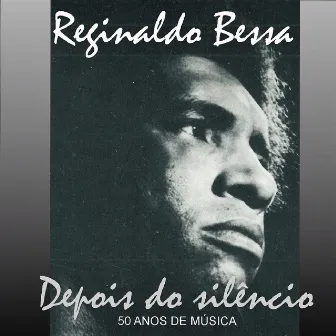 Depois do Silêncio by Reginaldo Bessa