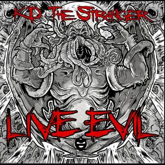 LIVE EVIL: Revised, Remixed & Resurrected by KD The Stranger