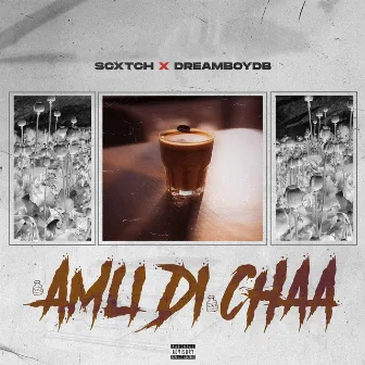 Amli Di Chaa by Scxtch