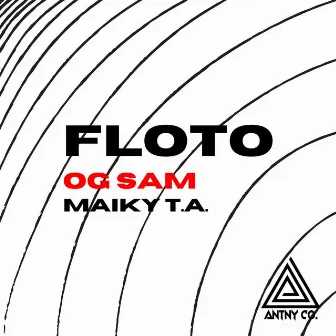 Floto by OG SAM