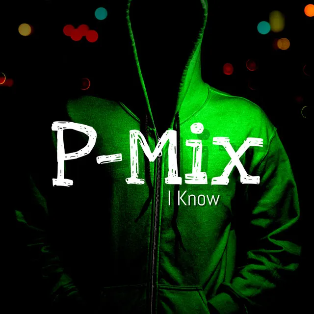 I Know (P-Mix) - Freestyle