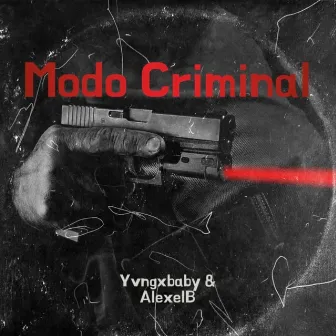 Modo Criminal by AlexelB