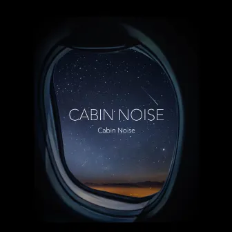 Cabin Noise by Cabin Noise