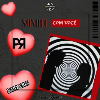 Sonhei Com Você by PR