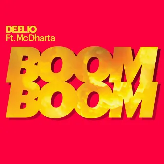 Boom Boom by Deelio