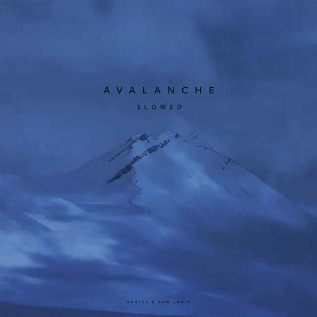 avalanche - Slowed