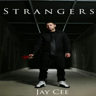 Strangers by Jay Cee