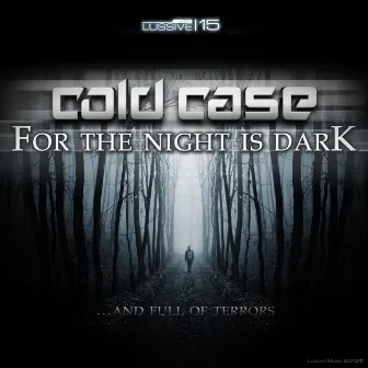 For The Night Is Dark by Cold Case