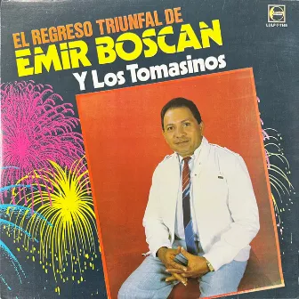 El Regreso Triunfal by Emir Boscán y los Tomasinos