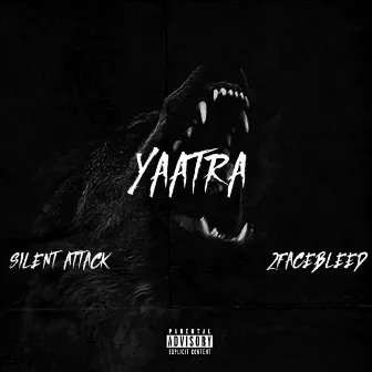 Yaatra by Silent Attack