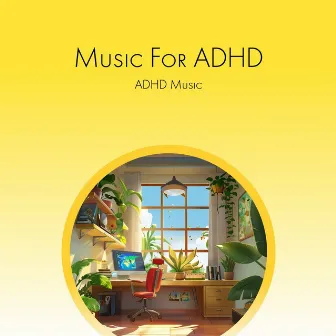 ADHD Music pt .2 by ADHD Music