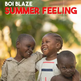 Summer Feeling by Boi Blaze