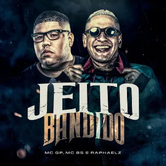 Jeito Bandido by MC BS