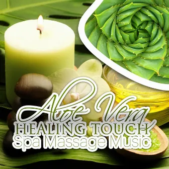 Aloe Vera Healing Touch - Spa Massage Music – Green Planet, Rejuvenation, Nature Sounds, Relaxation by Spa Center Academy