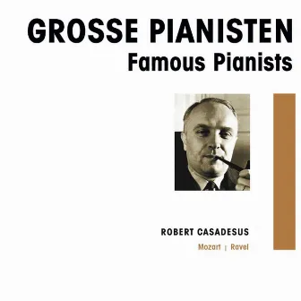 Grosse Pianisten - Robert Casadesus by Eugène Bigot