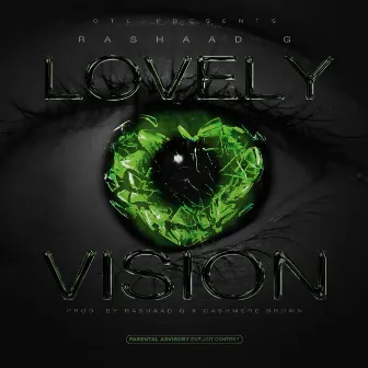 Lovely Vision by Rashaad G