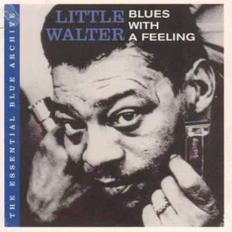 Blues with a Feelin' by Little Walter