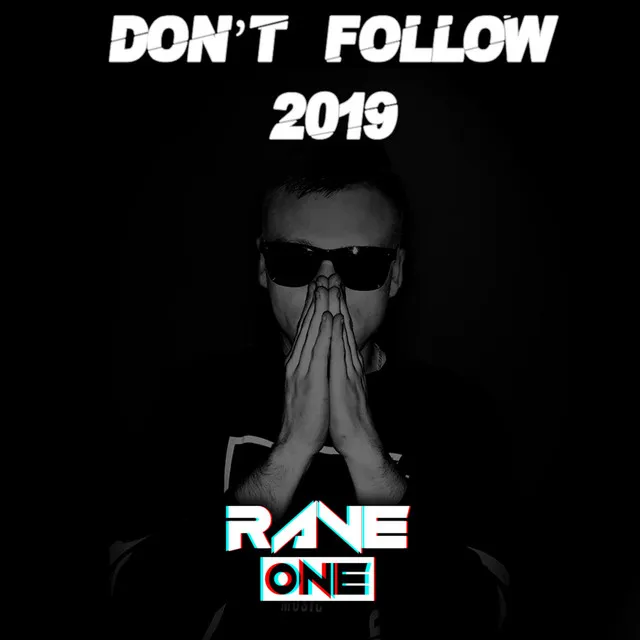 Don't Follow 2019